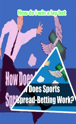 How does lay betting work
